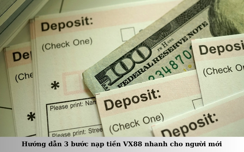 Hướng dẫn 3 bước nạp tiền VX88 nhanh cho người mới